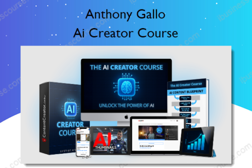 Ai Creator Course – Anthony Gallo