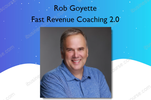 Fast Revenue Coaching 2.0 – Rob Goyette
