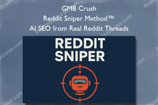 GMB Crush – Reddit Sniper Method™ – AI SEO from Real Reddit Threads