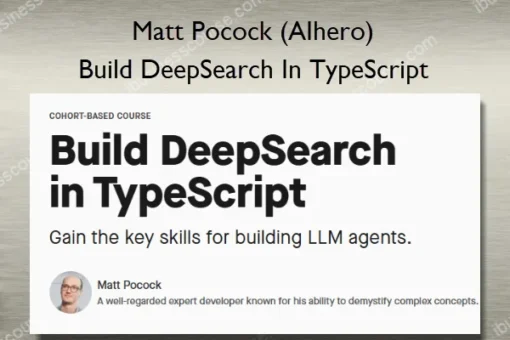 Matt Pocock (AIhero) – Build DeepSearch In TypeScript