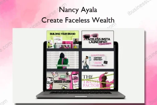 Nancy Ayala – Create Faceless Wealth
