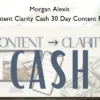 Morgan Alexis – Content Clarity Cash 30 Day Content Plan