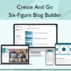 Six-Figure Blog Builder – Create And Go Create And Go – Six-Figure Blog Builder