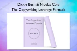 Dickie Bush & Nicolas Cole – The Copywriting Leverage Formula