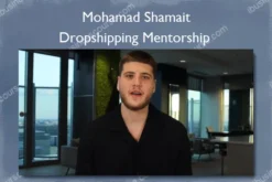 Dropshipping Mentorship – Mohamad Shamait