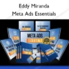 Meta Ads Essentials – Eddy Miranda Meta Ads Essentials – Eddy Miranda