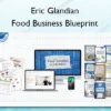 Food Business Blueprint – Eric Glandian Eric Glandian – Food Business Blueprint