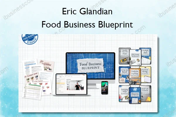 Eric Glandian – Food Business Blueprint (1) Eric Glandian – Food Business Blueprint