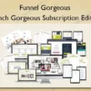 Launch Gorgeous Subscription Edition – Funnel Gorgeous Funnel Gorgeous – Launch Gorgeous Subscription Edition
