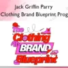 The Clothing Brand Blueprint Program – Jack Griffin Parry Jack Griffin Parry – The Clothing Brand Blueprint Program