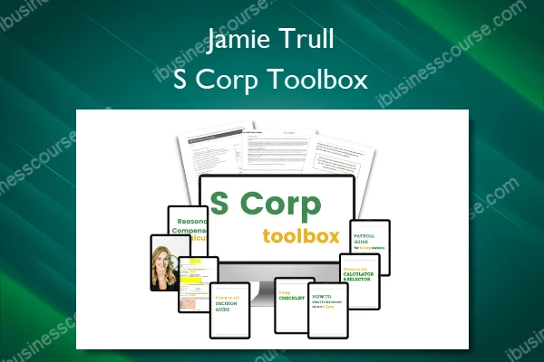 Jamie Trull – S Corp Toolbox Jamie Trull – S Corp Toolbox