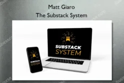 Matt Giaro – The Substack System
