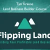 Land Business Builder Course – Tim Krause