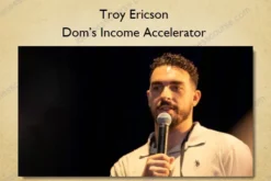 Troy Ericson – Dom’s Income Accelerator
