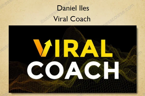 Viral Coach – Daniel Iles Viral Coach – Daniel Iles