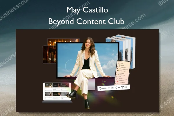Beyond Content Club – May Castillo Beyond Content Club – May Castillo