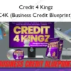 C4K (Business Credit Blueprint) – Credit 4 Kingz