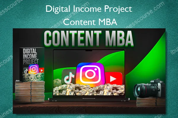 Digital Income Project – Content MBA Digital Income Project – Content MBA