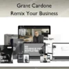 Remix Your Business – Grant Cardone Grant Cardone – Remix Your Business