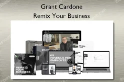 Grant Cardone – Remix Your Business