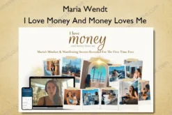 I Love Money And Money Loves Me – Maria Wendt