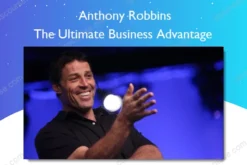 The Ultimate Business Advantage – Anthony Robbins