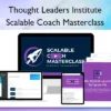 Scalable Coach Masterclass – Thought Leaders Institute Thought Leaders Institute – Scalable Coach Masterclass