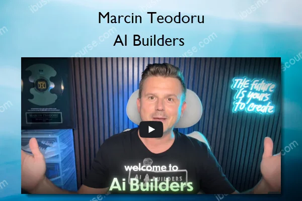 AI Builders – Marcin Teodoru AI Builders – Marcin Teodoru