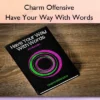 Have Your Way With Words – Charm Offensive