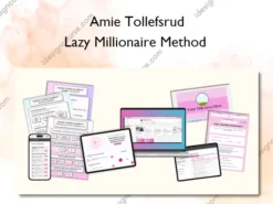 Lazy Millionaire Method – Amie Tollefsrud