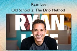 Old School 2: The Drip Method – Ryan Lee