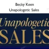 Unapologetic Sales – Becky Keen
