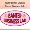 Banter Business Lab – Buzz Banter Studios