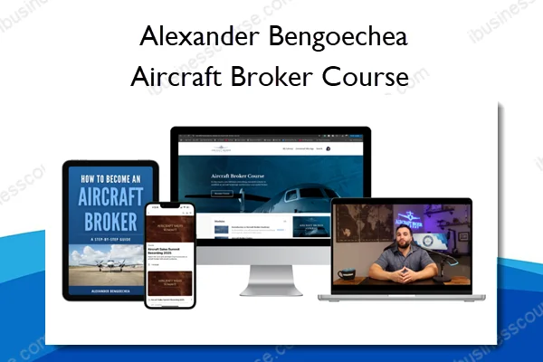 Aircraft Broker Course – Alexander Bengoechea Aircraft Broker Course – Alexander Bengoechea