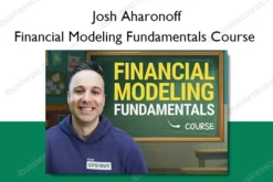 Financial Modeling Fundamentals Course – Josh Aharonoff