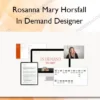 In Demand Designer – Rosanna Mary Horsfall