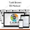E5 Method – Todd Brown E5 Method – Todd Brown