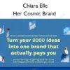 Her Cosmic Brand – Chiara Elle Her Cosmic Brand – Chiara Elle