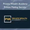 Private Mailing Secrets – Private Wealth Academy Private Mailing Secrets – Private Wealth Academy