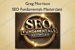 SEO Fundamentals Masterclass – Greg Morrison