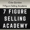 7-Figure Selling Academy – Cole Gordon