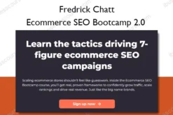 Ecommerce SEO Bootcamp 2.0 – Fredrick Chatt