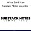 Substack Notes Simplified – Write Build Scale Substack Notes Simplified – Write Build Scale