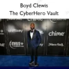 The CyberHero Vault – Boyd Clewis