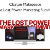 The Lost Power Marketing Summit – Clayton Makepeace